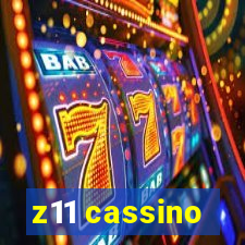 z11 cassino