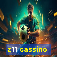 z11 cassino