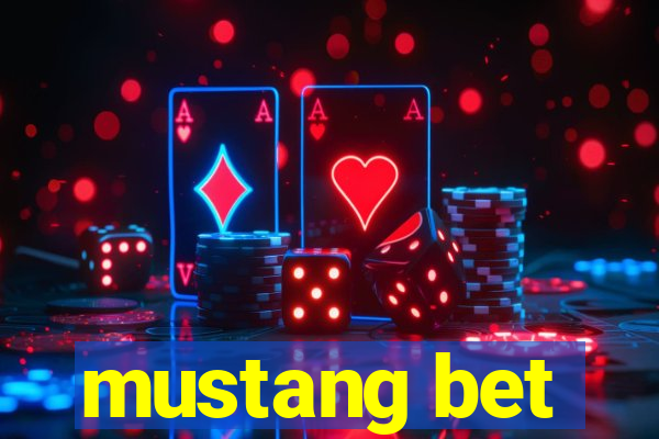 mustang bet