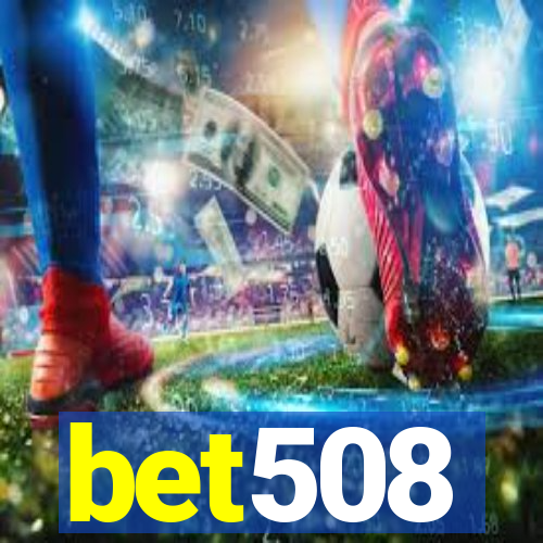 bet508