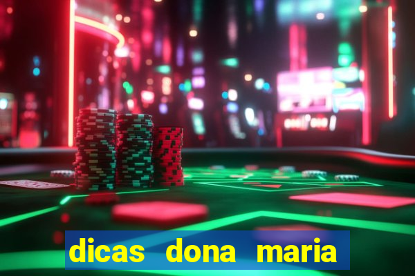 dicas dona maria jogo do bicho