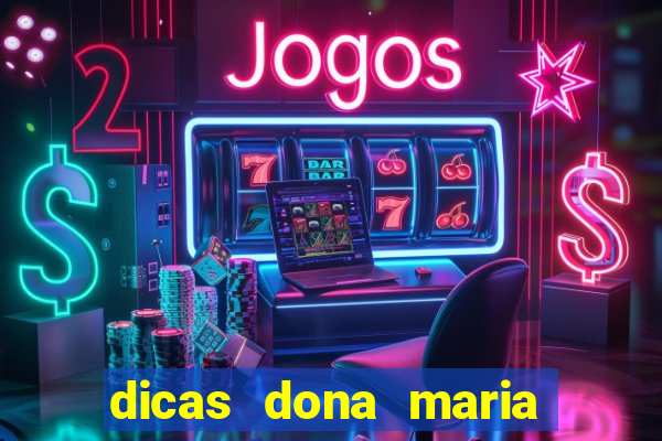 dicas dona maria jogo do bicho