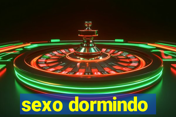 sexo dormindo