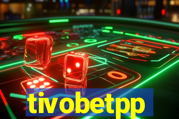 tivobetpp