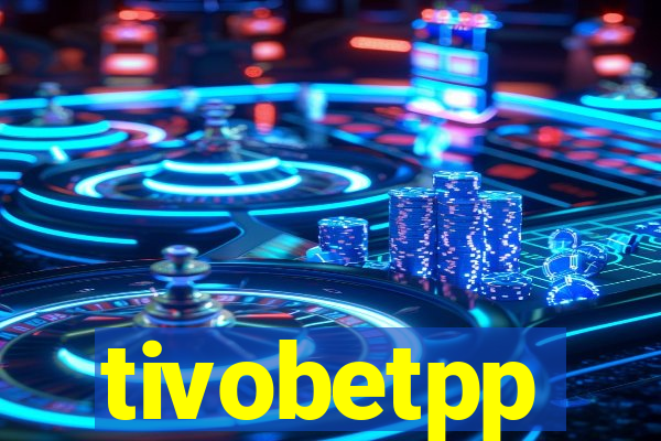 tivobetpp