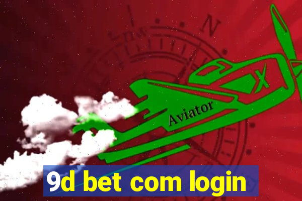 9d bet com login