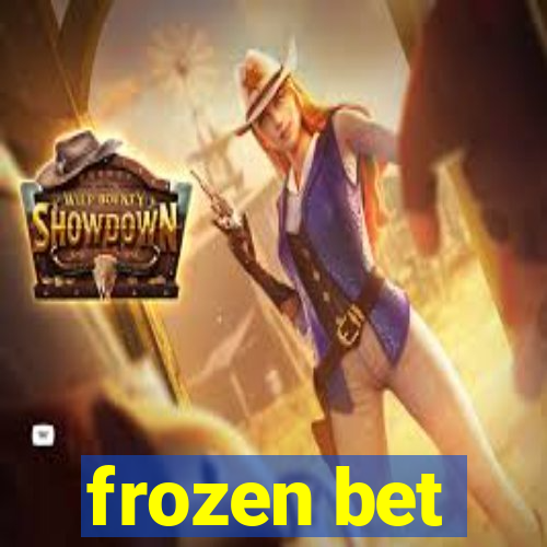 frozen bet