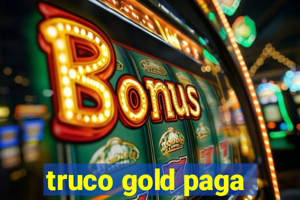 truco gold paga