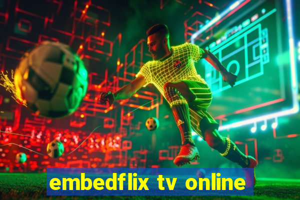 embedflix tv online