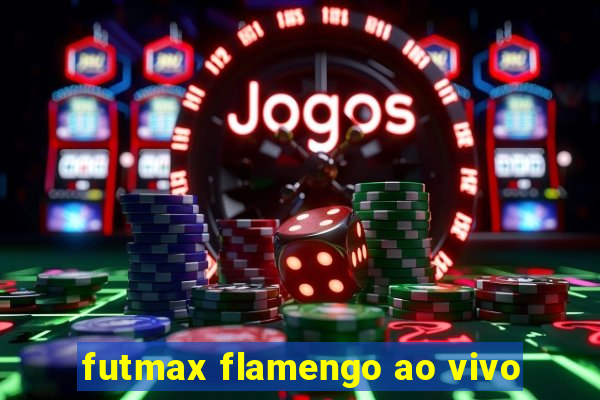 futmax flamengo ao vivo