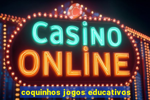 coquinhos jogos educativos