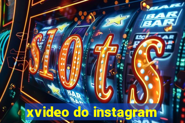 xvideo do instagram