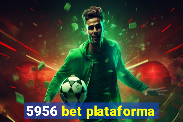 5956 bet plataforma