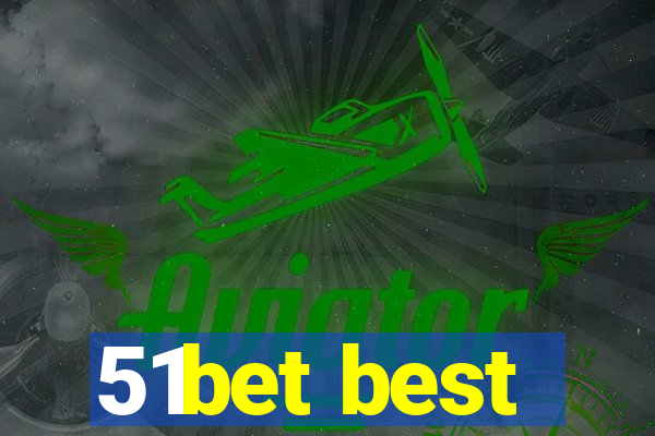 51bet best