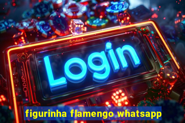 figurinha flamengo whatsapp