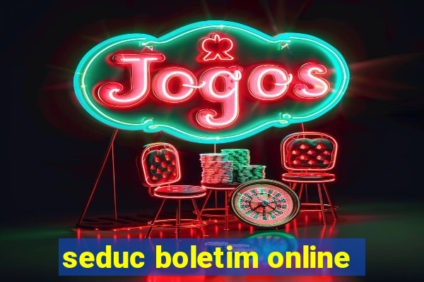 seduc boletim online