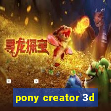 pony creator 3d