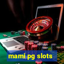 mami pg slots