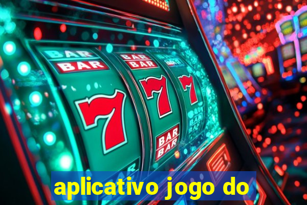 aplicativo jogo do