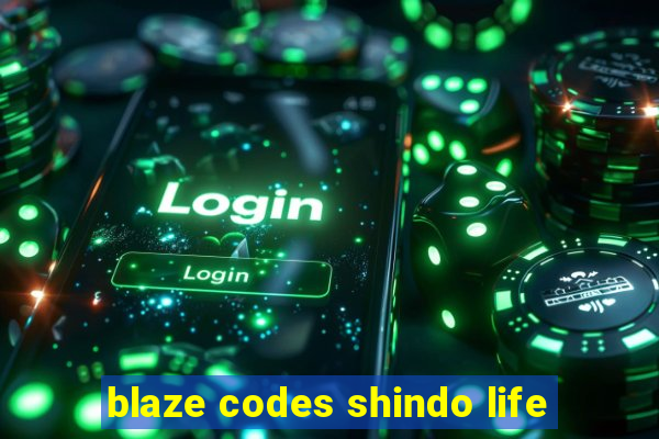 blaze codes shindo life