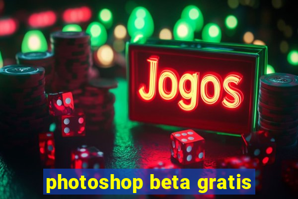 photoshop beta gratis