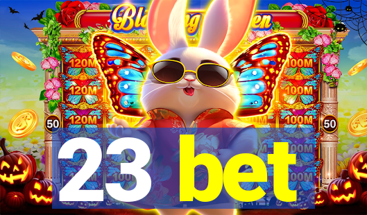 23 bet