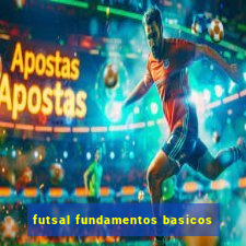 futsal fundamentos basicos