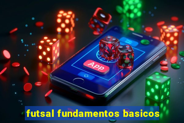 futsal fundamentos basicos