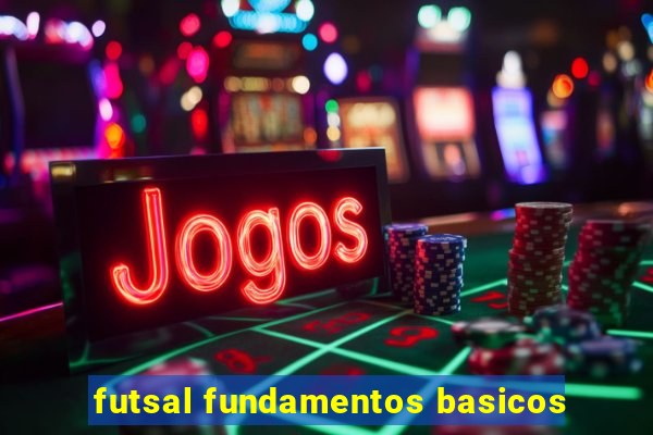 futsal fundamentos basicos