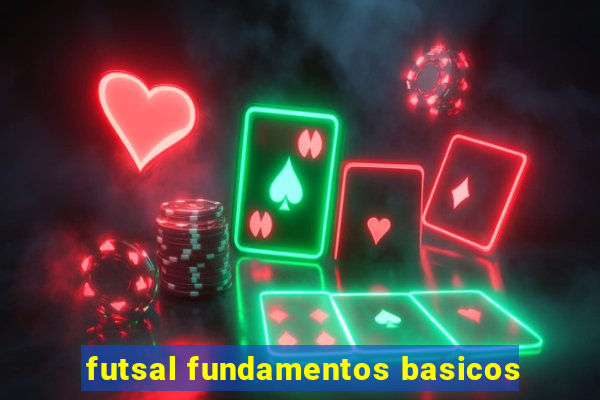 futsal fundamentos basicos