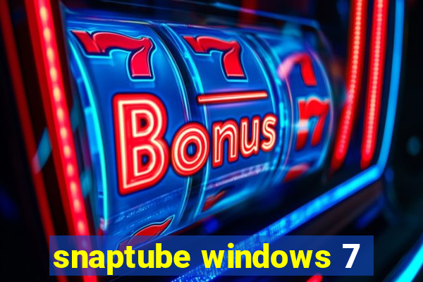 snaptube windows 7