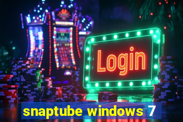 snaptube windows 7