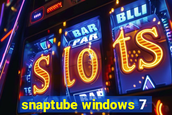 snaptube windows 7