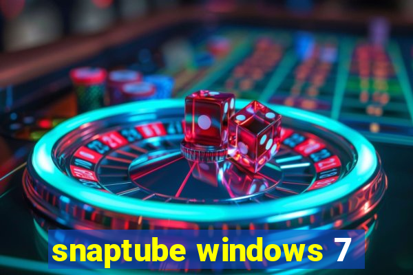 snaptube windows 7