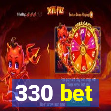 330 bet