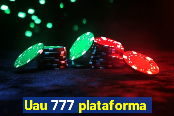 Uau 777 plataforma