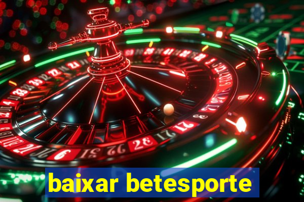 baixar betesporte