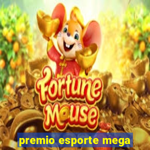 premio esporte mega