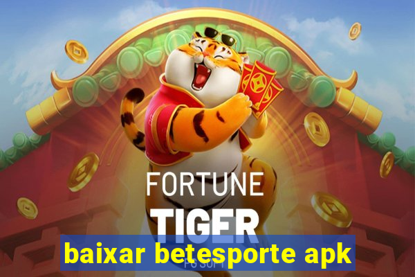 baixar betesporte apk