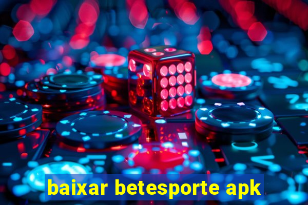 baixar betesporte apk