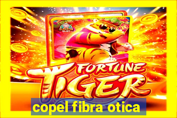 copel fibra otica