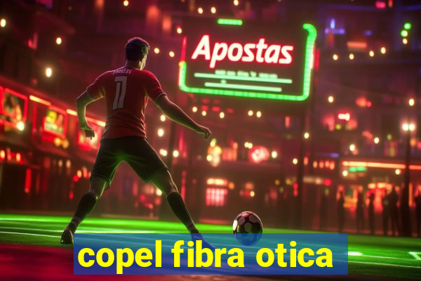 copel fibra otica