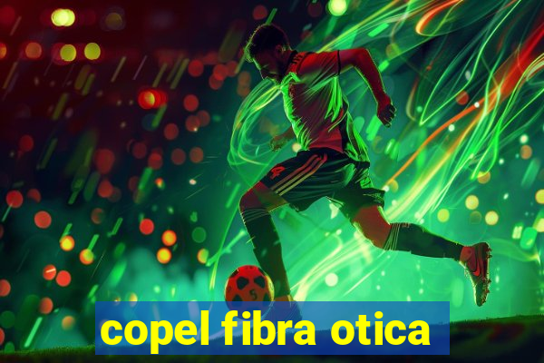 copel fibra otica