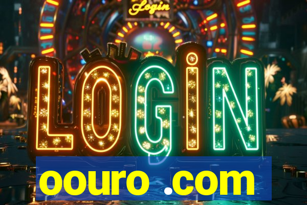 oouro .com