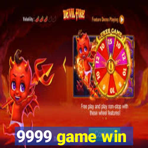 9999 game win