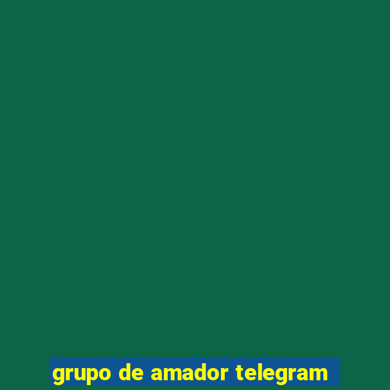 grupo de amador telegram