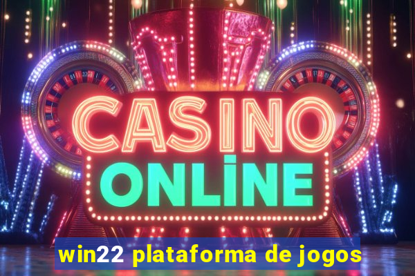 win22 plataforma de jogos