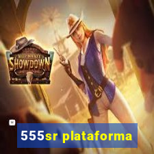 555sr plataforma