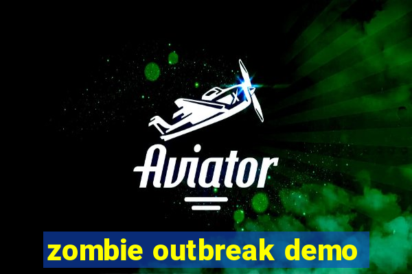 zombie outbreak demo