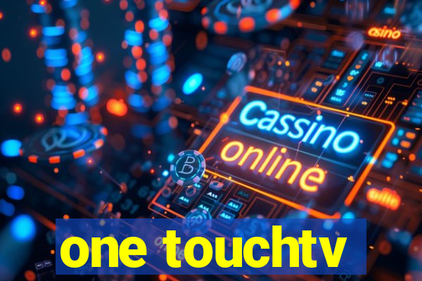 one touchtv